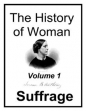 The History Of Woman Suffrage, Volume I