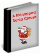 A Kidnapped Santa Claus