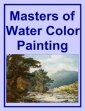 Masters Of Water Color Painting