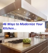 46 Ways To Modernize Your Kitchen