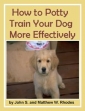 How To Potty Train Your Dog More Effectively