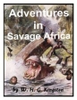 Adventures In Savage Africa