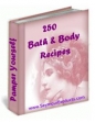 250 Bath And Beauty Recipes