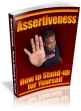 Assertiveness- How To Stand Up For Yourself