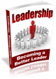 Leadership- Becoming A Better Leader