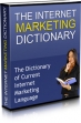The Internet Marketing Dictionary