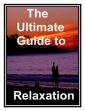 The Ultimate Guide To Relaxation