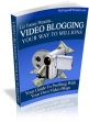 Video Blogging Your Way To Millions