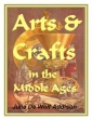 Arts and Crafts In The Middle Ages