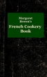 Margaret Brown's French Cookery Book