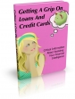 Getting A Grip On Loans And Credit Cards