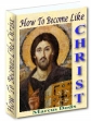 How To Become Like Christ