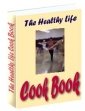 The Healthy Life Cook Book