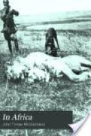 In Africa: Hunting Adventures In The Big Game Country