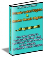 Private Label Rights And Master Resell Rights Explained