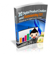 Digital Product Creation And Outsourcing 101