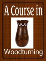 A Course In Woodturning