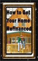 How To Get Your Home Refinanced