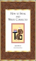 How To Speak And Write Correctly