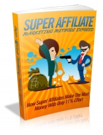 Super Affiliate Marketing Methods Exposed