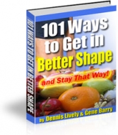 101 Ways To Get In Better Shape And Stay That Way