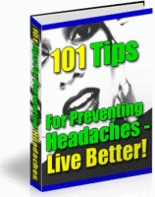 101 Tips For Preventing Headaches