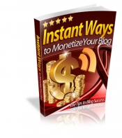 Instant Ways To Monetize Your Blog