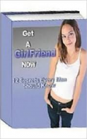 Get A Girlfriend Now