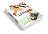 Learn The Interesting Art Of Making Your Own Sushi