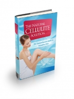 The Natural Cellulite Solution