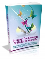 Purning The Elements Of Death In Your Life