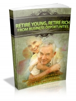 Buy-Retire Young, Retire Rich From Business Opportunities:Download eBook Retire Young, Retire Rich From Business Opportunities