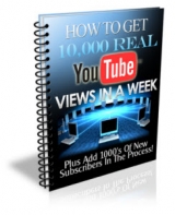 Buy-How To Get 10,000 Real Youtube Views In A Week:Download eBook How To Get 10,000 Real Youtube Views In A Week
