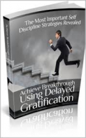 Buy-Achieve Breakthrough Using Delayed Gratification:Download eBook Achieve Breakthrough Using Delayed Gratification