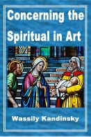 Concerning The Spiritual In Art