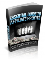 Essential Guide To Affiliate Profits