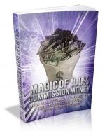 Magic Of 100% Commission Money