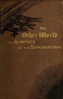 The Other World Or Glimpses Of The Supernatural