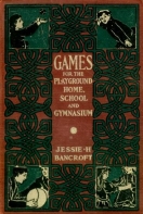 Games For The Playground, Home, School And Gymnasium