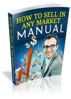 How To Sell In Any Market Manual