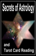 Secrets Of Astrology And Tarot Card Reading