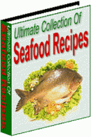 Ultimate Collection Of Seafood Recipes